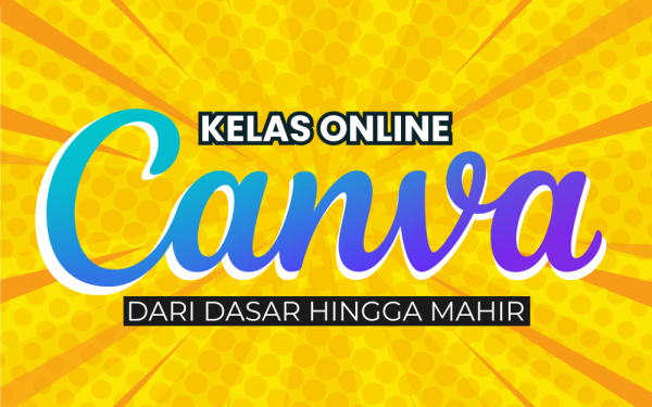 Kelas Desain Canva Dari Dasar Hingga Mahir - Kursus Digital