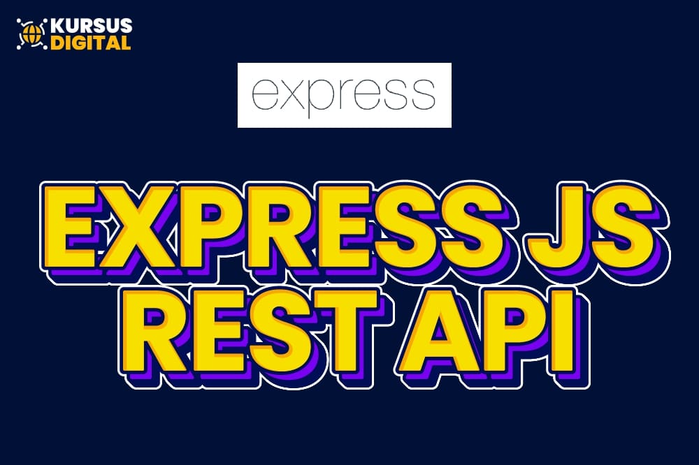Kelas Dasar REST API dengan Express (NodeJS) & MongoDB