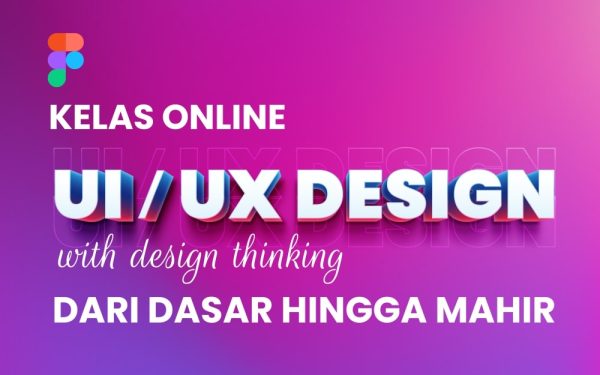Kelas Belajar UI / UX Design Dari Dasar Hingga Mahir